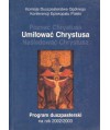 Umiłować Chrystusa