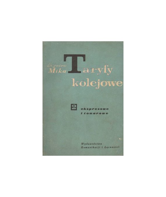 Taryfy kolejowe cz. 2 Taryfy ekspresowe i towarowe
