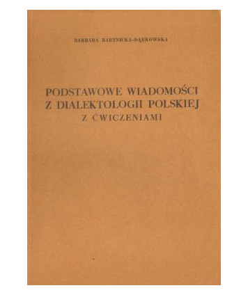 Podstawowe wiadomości o dialektologii polskiej z ćwiczeniami