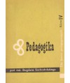 Pedagogika kurs systematyczny klasa IV liceów pedagogicznych