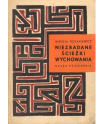 Niezbadane ścieżki wychowania