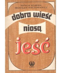 Dobra wieść niosą jeść