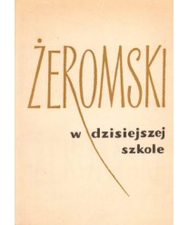 Żeromski w dzisiejszej szkole