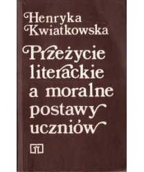 Przeżycie literackie a moralne postawy uczniów