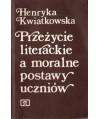 Przeżycie literackie a moralne postawy uczniów
