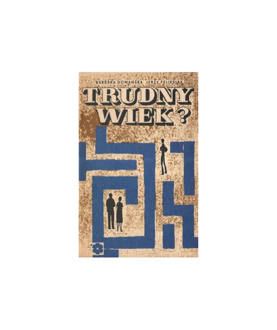 Trudny wiek?
