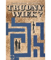 Trudny wiek?