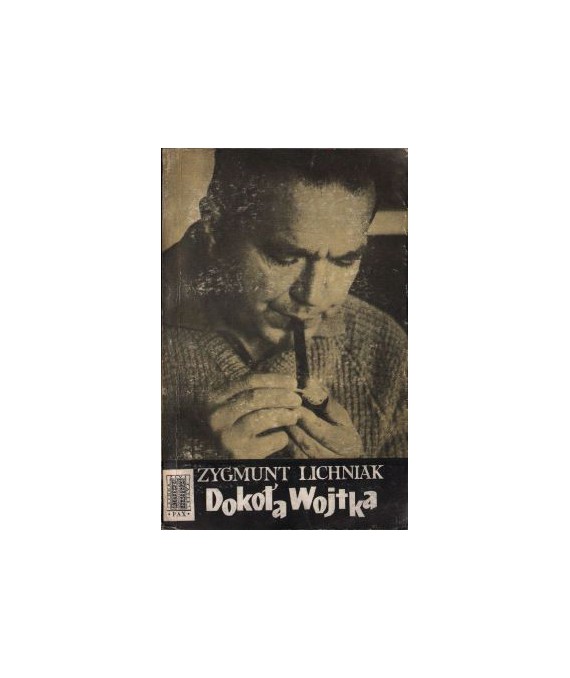 Dokoła Wojtka Rzecz o Wojciechu Żukrowskim
