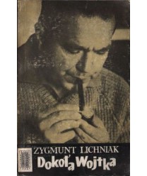 Dokoła Wojtka Rzecz o Wojciechu Żukrowskim