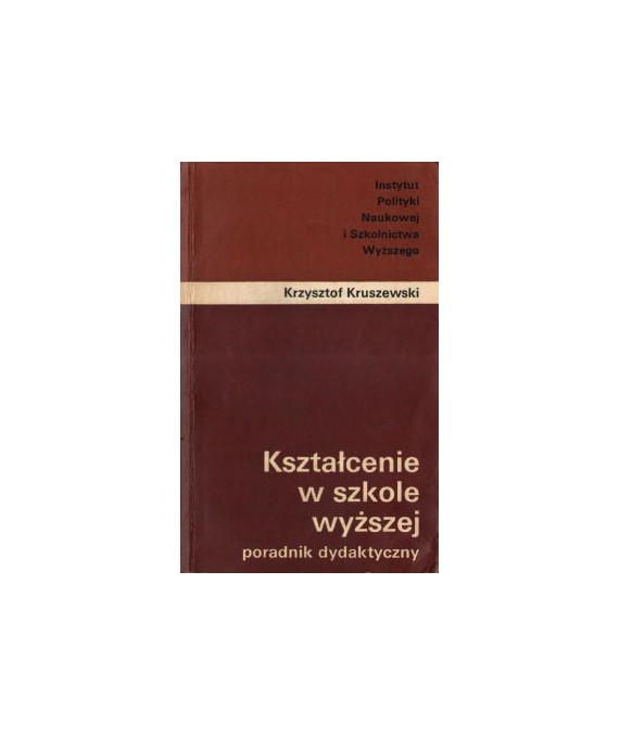 Kształcenie w szkole wyższej poradnik dydaktyczny