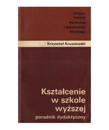 Kształcenie w szkole wyższej poradnik dydaktyczny