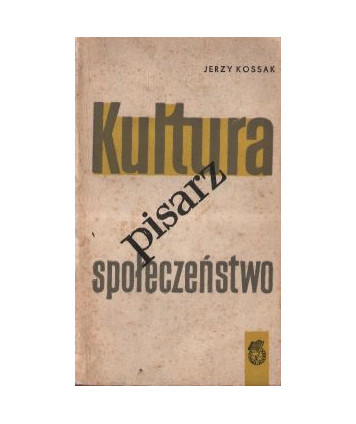 Kultura, pisarz, społeczeństwo