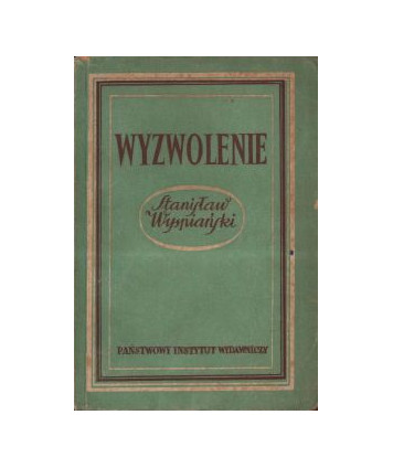 Wyzwolenie. Dramat w trzech aktach