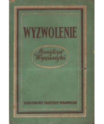 Wyzwolenie. Dramat w trzech aktach