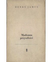 Madonna przyszłości i inne opowiadania