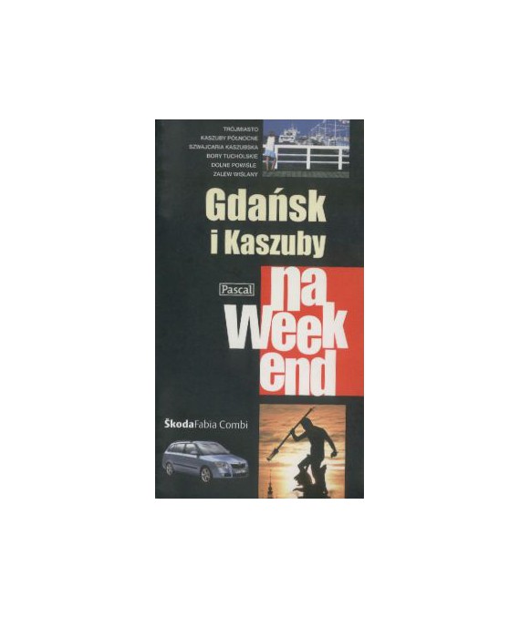 Gdańsk i Kaszuby na weekend