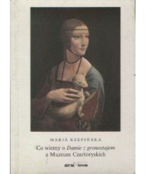 Co wiemy o Damie z gronostajem z Muzeum Czartoryskich