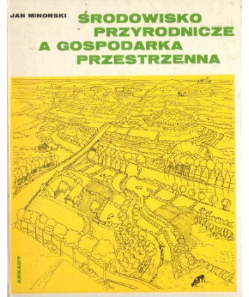 Środowisko przyrodnicze a gospodarka przestrzenna