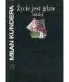 Życie jest gdzie indziej