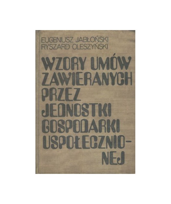 Wzory umów zawieranych przez jednostki gospodarki uspołecznionej