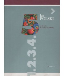 5 lat Polski w Unii Europejskiej