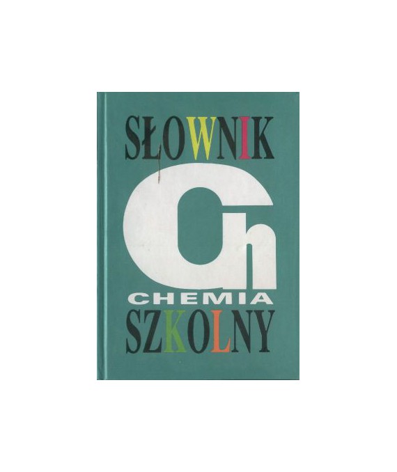 Chemia. Słownik szkolny
