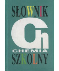 Chemia. Słownik szkolny