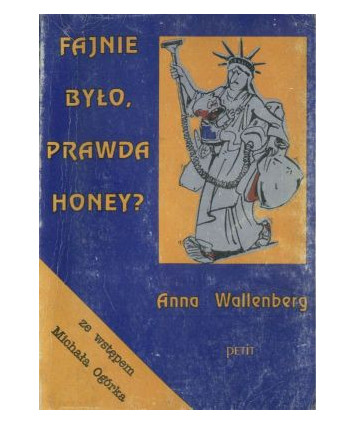 Fajnie było, prawda honey?