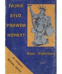 Fajnie było, prawda honey?