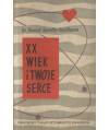 XX wiek i twoje serce