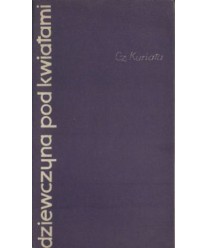 Dziewczyna pod kwiatami. Opowiadania