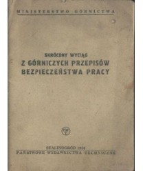 Skrócony wyciąg z górniczych przepisów bezpieczeństwa pracy