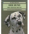 Der hund mein bester freund. Haltung, zucht und krankheiten