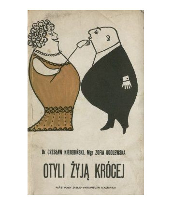 Otyli żyją krócej. O przyczynach, zapobieganiu i zwalczaniu otyłości