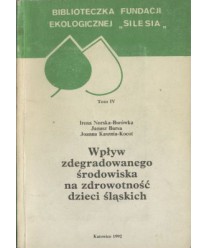Wpłym zdegradowanego środowiska na zdrowotność dzieci ślaskich