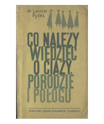 Co należy wiedzieć o ciąży, porodzie i połogu