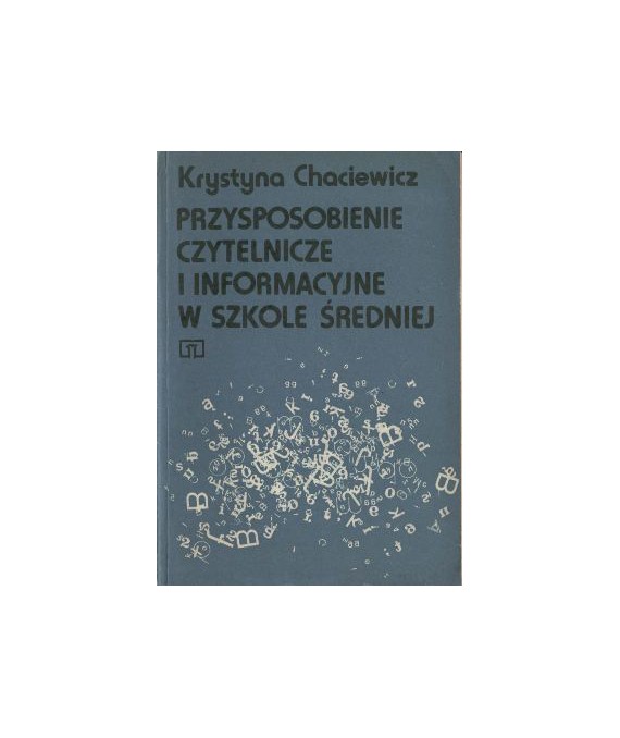 Przysposobienie czytelnicze i informacyjne w szkole średniej. Materiały pomcnicze dla nauczycieli bibliotekarzy