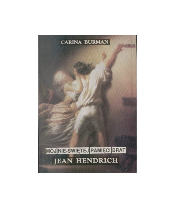 Mój nie-świętej pamięci brat Jean Hendrich