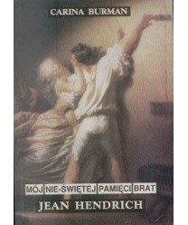 Mój nie-świętej pamięci brat Jean Hendrich