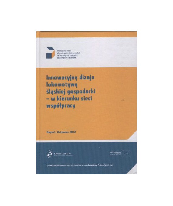 Innowacyjny dizajn lokomotywą śląskiej gospodarki - w kierunku sieci współpracy
