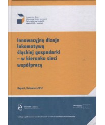 Innowacyjny dizajn lokomotywą śląskiej gospodarki - w kierunku sieci współpracy
