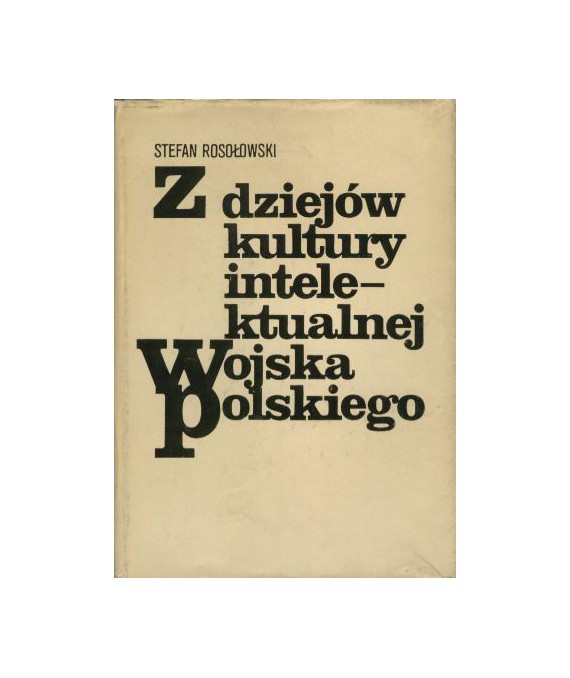 Z dziejów kultury intelektualnej Wojska Polskiego