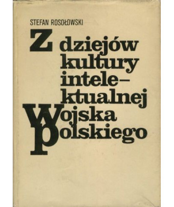 Z dziejów kultury intelektualnej Wojska Polskiego