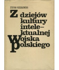 Z dziejów kultury intelektualnej Wojska Polskiego