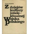 Z dziejów kultury intelektualnej Wojska Polskiego