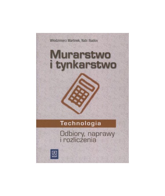 Murarstwo i tynkarstwo. Odbiory, naprawy i rozliczenia