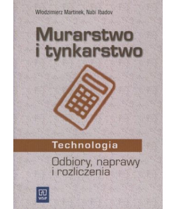 Murarstwo i tynkarstwo. Odbiory, naprawy i rozliczenia