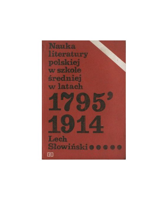 Nauka literatury polskiej w szkole średniej w latach 1795-1914