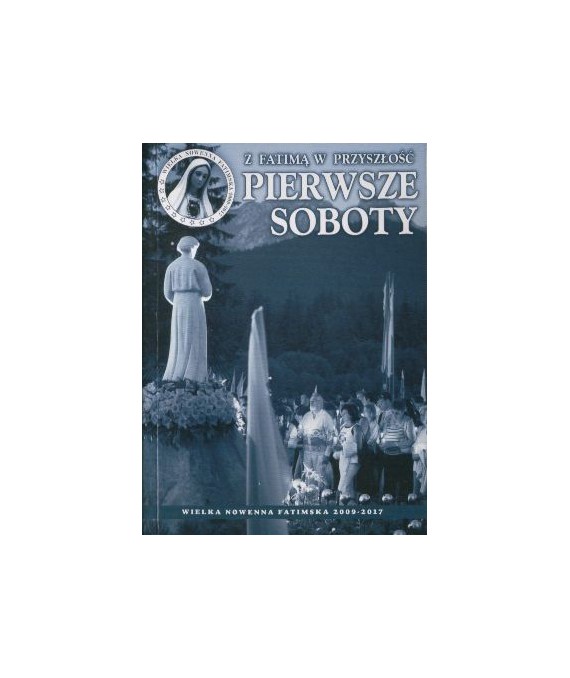 Z Fatimą w przyszłość. Pierwsze soboty