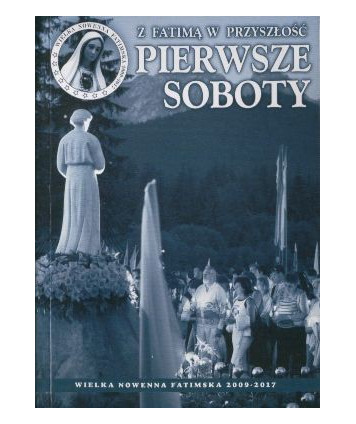Z Fatimą w przyszłość. Pierwsze soboty